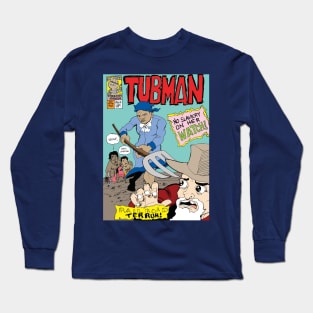 Tubman! Long Sleeve T-Shirt